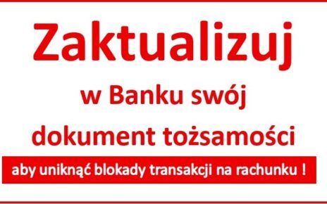 Zaktualizuj w Banku swój dokument tożsamości aby uniknąć blokady transakcji na rachunku